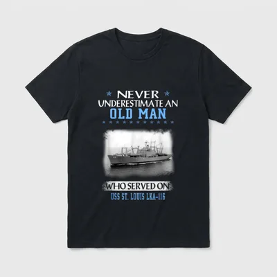 USS St. Louis Veteran T-Shirt – Never underestimate an old man who served on USS St. Louis LKA-116 – Classic T-Shirt in Black
