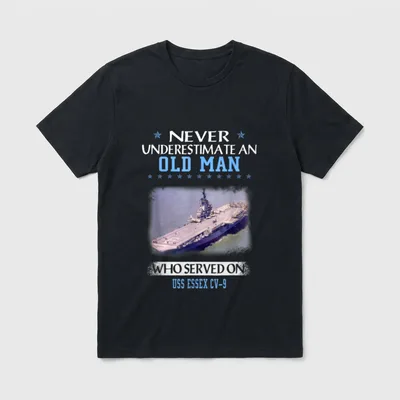 USS Essex CV Veterans T-Shirt – Never Underestimate An Old Man Who Served On USS Essex CV-9 – Classic T-Shirt in Black