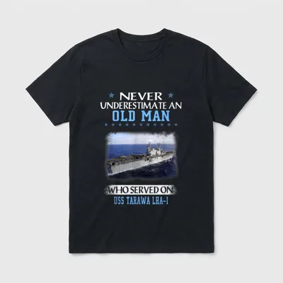 Military Dad Father's Day T-Shirt – Never underestimate an old man who served on USS Tarawa LHA-1 – Classic T-Shirt in Black