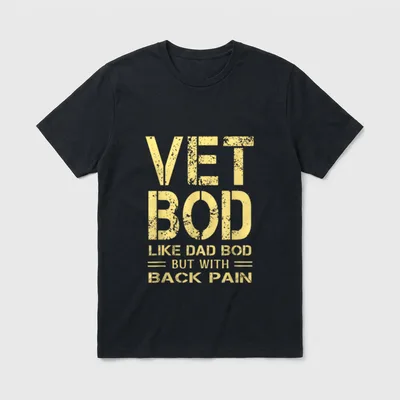 Funny Vet Dad Sarcastic T-Shirt – VET BOD LIKE DAD BOD BUT WITH BACK PAIN in distressed gold – Classic T-Shirt in Black