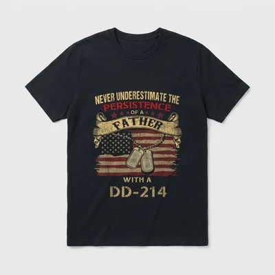 DD-214 Veteran Father T-Shirt – Never underestimate the persistence of a father with a DD-214 – Classic T-Shirt in Black
