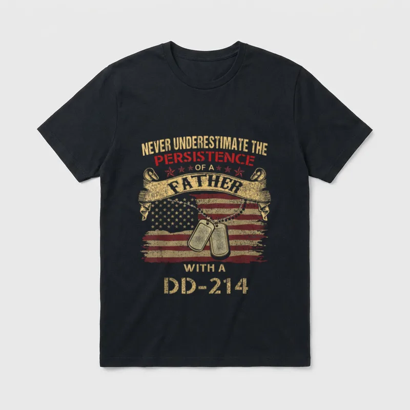 DD-214 Veteran Father T-Shirt – Never underestimate the persistence of a father with a DD-214 – Classic T-Shirt in Black