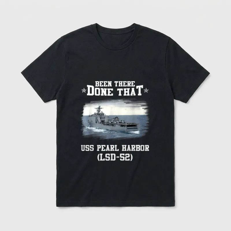 USS Pearl Harbor Veteran T-Shirt – BEEN THERE DONE THAT USS PEARL HARBOR (LSD-52) – Classic T-Shirt in Black