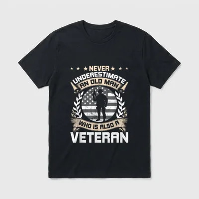 Veteran Grandpa Never Underestimate T-Shirt – Never Underestimate an Old Man Who Is Also a Veteran – Classic T-Shirt in Black