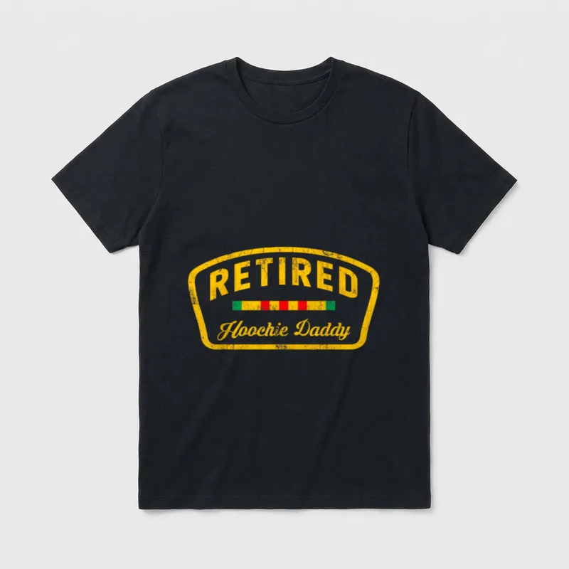 Retired Military Veteran Dad T-Shirt – RETIRED in yellow letters with Hoochie Daddy below – Classic T-Shirt in Black