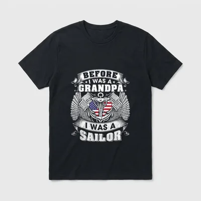 Sailor Veteran Grandpa T-Shirt – Before I was a Grandpa I was a Sailor with anchor and flag – Classic T-Shirt in Black