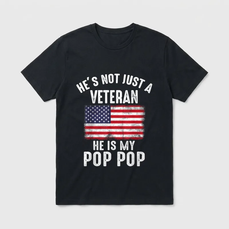 Proud Pop Pop Veteran Family Matching T-Shirt – He's not just a veteran he is my pop pop – Classic T-Shirt in Black