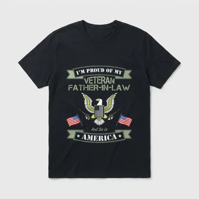 My Father-In-Law Is a Veteran T-Shirt – I'M PROUD OF MY VETERAN FATHER-IN-LAW And So Is AMERICA – Classic T-Shirt in Black