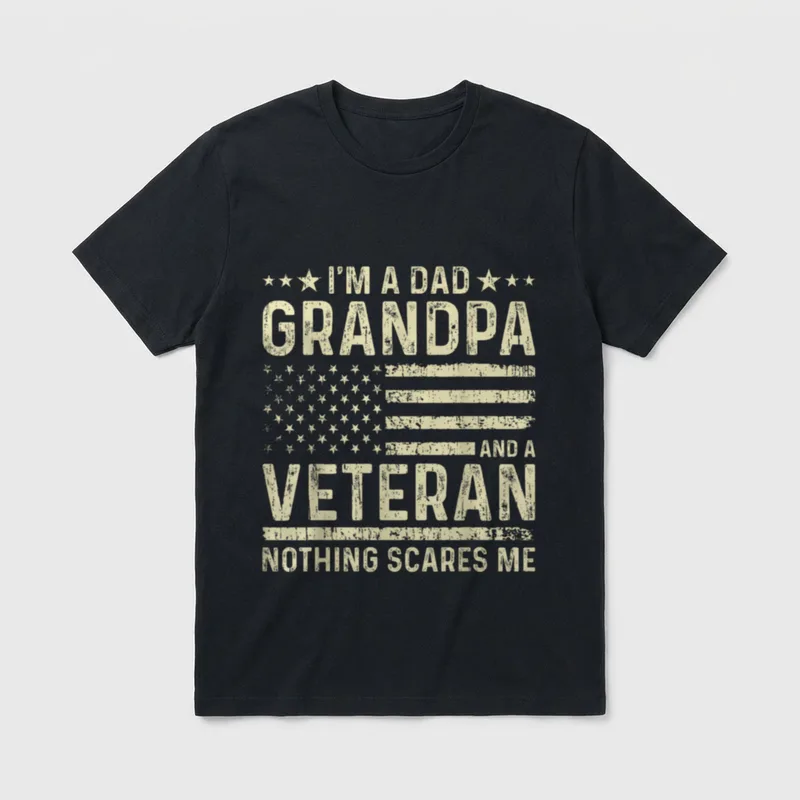 I'm a Dad Grandpa and Army T-Shirt – I'M A DAD GRANDPA AND A VETERAN NOTHING SCARES ME – Classic T-Shirt in Black