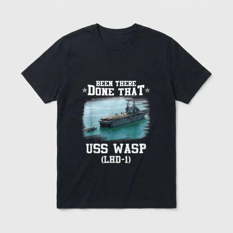 USS Wasp LHD-1 Veterans Day Father T-Shirt – Been There Done That USS Wasp LHD-1 – Classic T-Shirt in Black