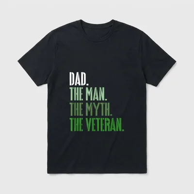 Veteran's Day Dad the Man Myth T-Shirt – DAD. THE MAN. THE MYTH. THE VETERAN – Classic T-Shirt in Black