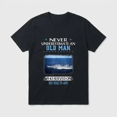 USS Voge FF-1047 Veterans Day Father T-Shirt – Old man served on USS Voge FF-1047 ship photo shirt – Classic T-Shirt in Black