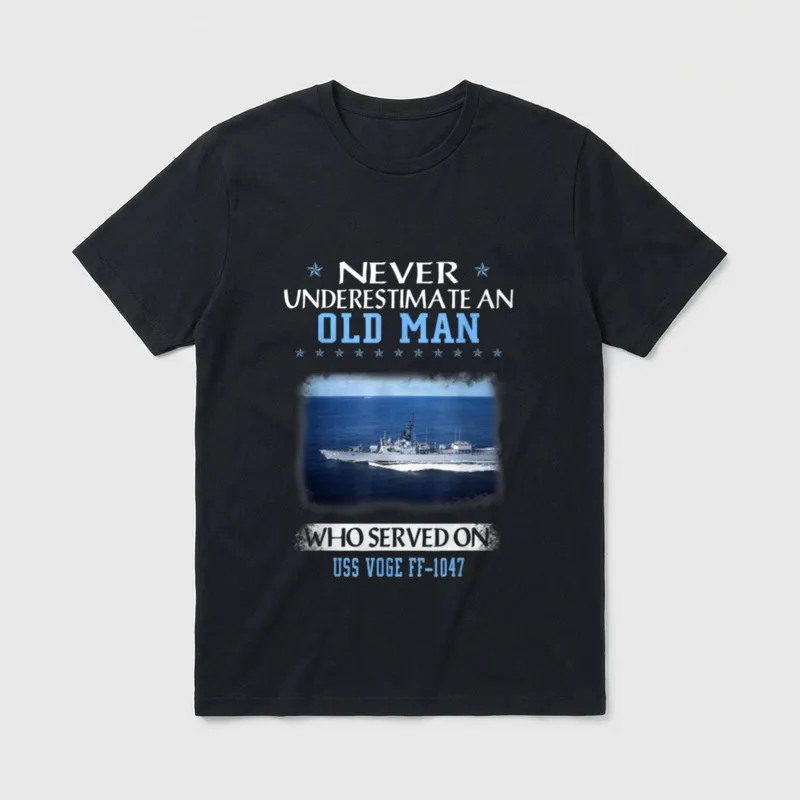 USS Voge FF-1047 Veterans Day Father T-Shirt – Old man served on USS Voge FF-1047 ship photo shirt – Classic T-Shirt in Black