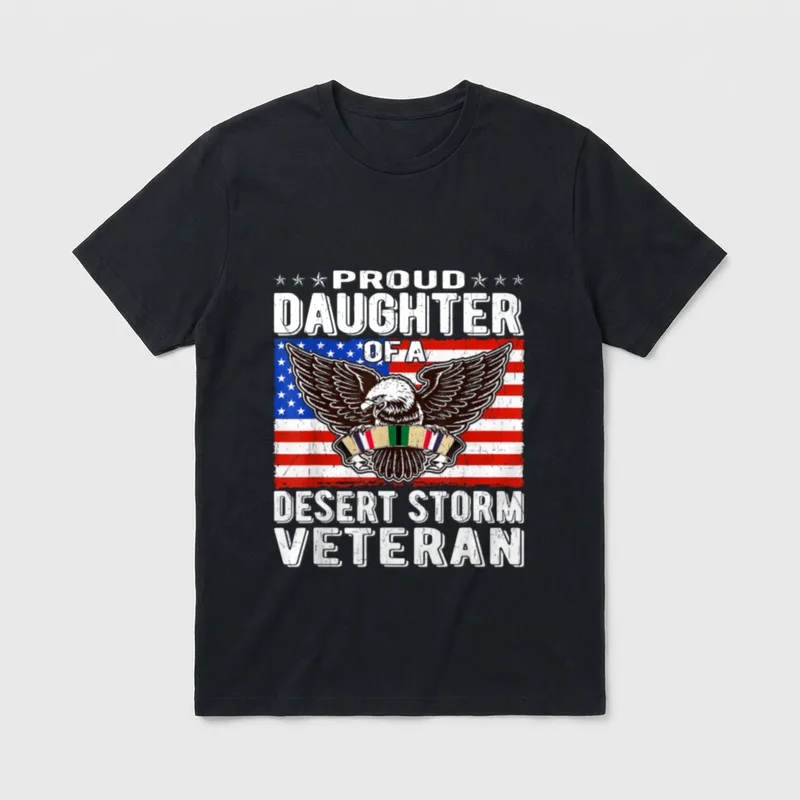 Proud Daughter Desert Storm Veteran T-Shirt – PROUD DAUGHTER OF A DESERT STORM VETERAN – Classic T-Shirt in Black