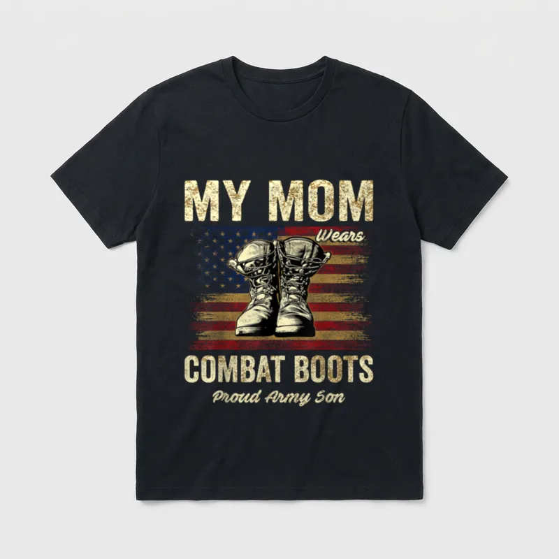 Proud Army Son T-Shirt – MY MOM WEARS COMBAT BOOTS COMBAT BOOTS Proud Army Son – Classic T-Shirt in Black