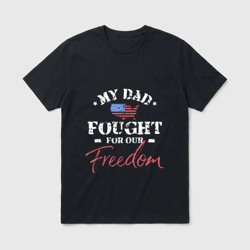 My Dad T-Shirt – Text reading My Dad Fought For Our Freedom with US flag map – Classic T-Shirt in Black