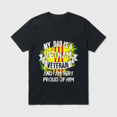 My Dad is a Vietnam T-Shirt – My Dad is a Vietnam Veteran and I am very proud of him – Classic T-Shirt in Black