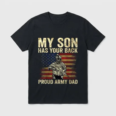 Military Son Veteran Dad T-Shirt – MY SON HAS YOUR BACK PROUD ARMY DAD with soldier illustration – Classic T-Shirt in Black