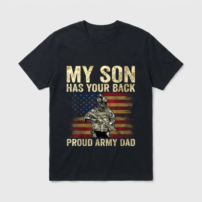 Military Son Veteran Dad T-Shirt – MY SON HAS YOUR BACK PROUD ARMY DAD with soldier illustration – Classic T-Shirt in Black