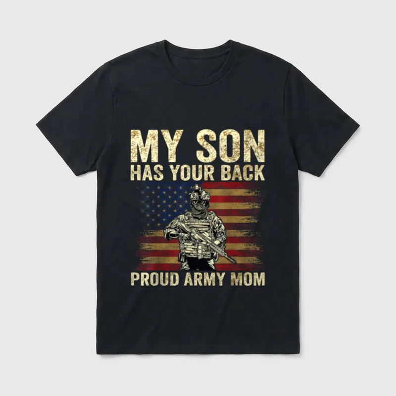 Military Mother Son T-Shirt – MY SON HAS YOUR BACK PROUD ARMY MOM with soldier image – Classic T-Shirt in Black