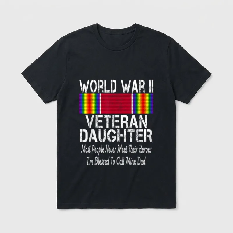 WWII Vet Family Pride T-Shirt – WORLD WAR II VETERAN DAUGHTER with hero message – Classic T-Shirt in Black