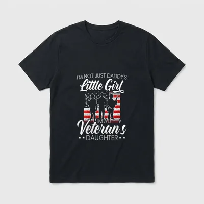 Veteran Dad's Daughter T-Shirt – I'm not just daddy's little girl, I'm a veteran's daughter – Classic T-Shirt in Black