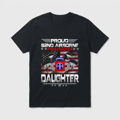 Proud 82nd Airborne Paratrooper Daughter T-Shirt – Classic T-Shirt in Black