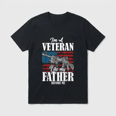 Im a Veteran Like My Father T-Shirt – Distressed flag and rifle graphic with veteran father text – Classic T-Shirt in Black