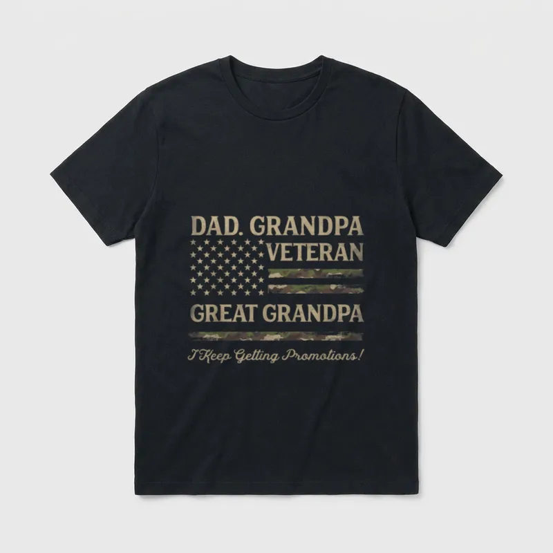 Veteran Dad Camo T-Shirt – DAD. GRANDPA VETERAN GREAT GRANDPA I Keep Getting Promotions! – Classic T-Shirt in Black