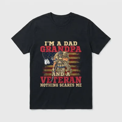 Military Father's Day Grandpa T-Shirt – I'm A Dad Grandpa And A Veteran Nothing Scares Me – Classic T-Shirt in Black