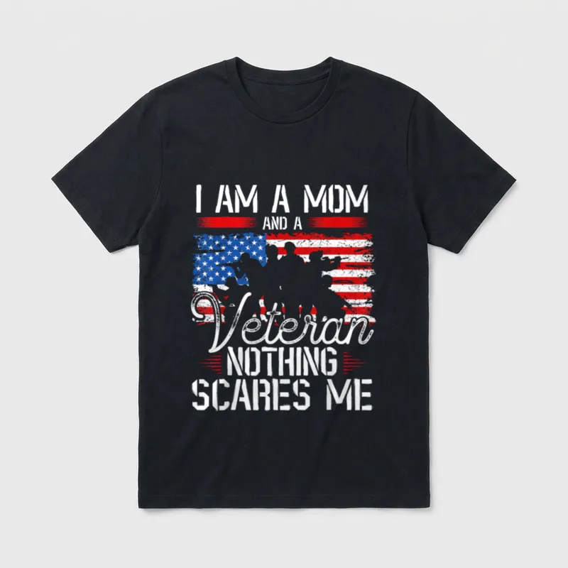 Mom Veteran Nothing Scares Me T-Shirt – Classic T-Shirt in Black