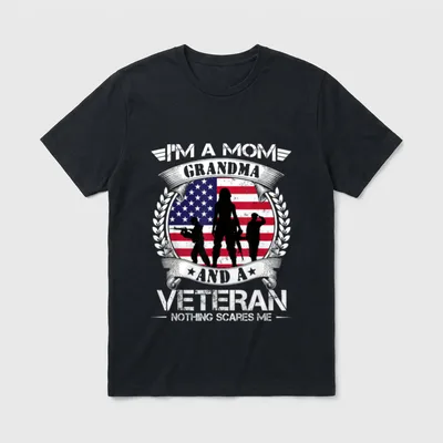Military Mom Grandma T-Shirt – I'm A Mom Grandma And A Veteran Nothing Scares Me – Classic T-Shirt in Black