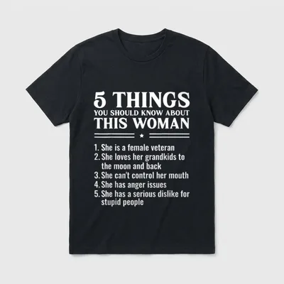 Female Veteran Grandma T-Shirt – 5 THINGS YOU SHOULD KNOW ABOUT THIS WOMAN with numbered list – Classic T-Shirt in Black