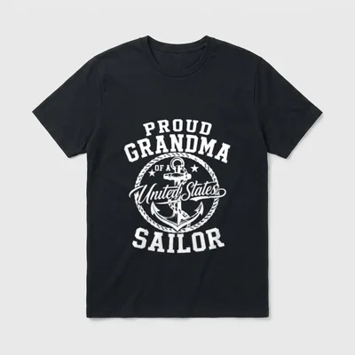 Proud Grandma Of A Sailor T-Shirt – PROUD GRANDMA OF A United States SAILOR with anchor – Classic T-Shirt in Black