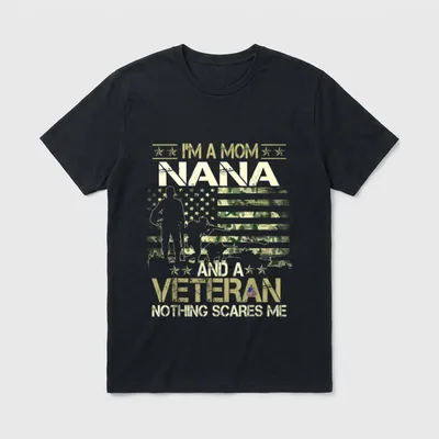 I'M a Mom Nana and Veteran T-Shirt – Classic T-Shirt in Black