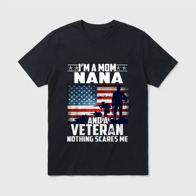 Mom Nana and Veteran Nothing Scares T-Shirt – Classic T-Shirt in Black