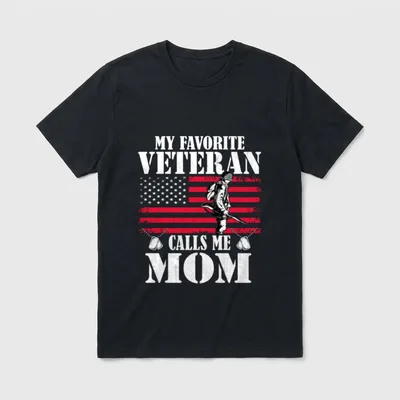 My Favorite Veteran Calls Me Mom T-Shirt – Classic T-Shirt in Black