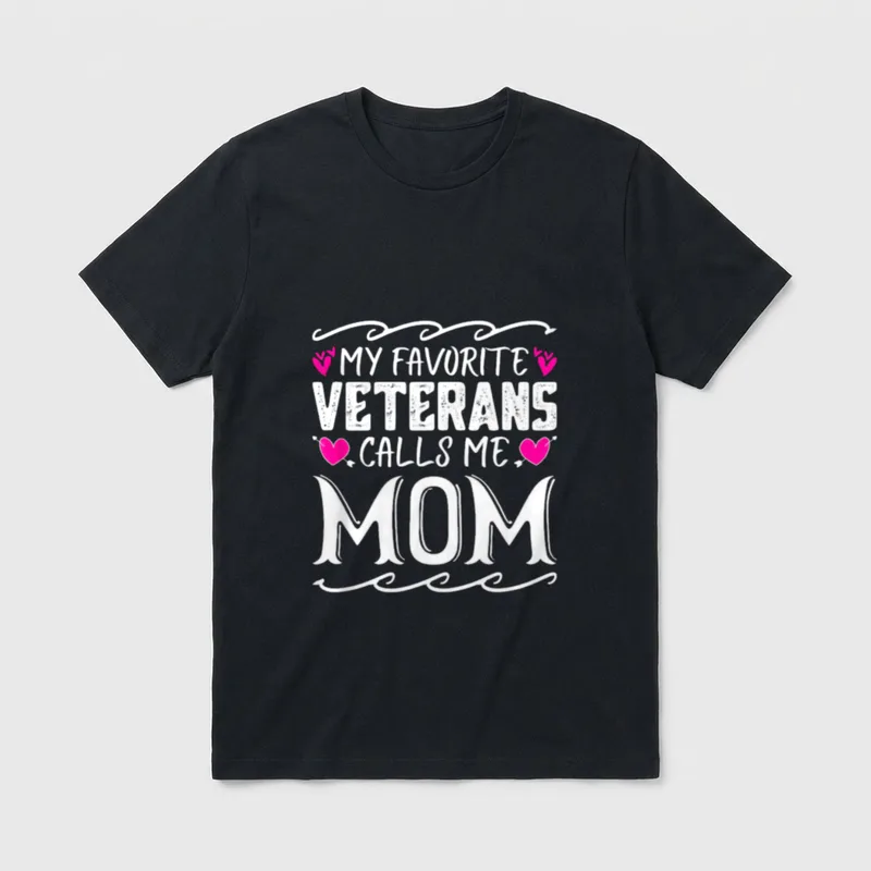 My Favorite Veterans Calls Me Mom T-Shirt – Classic T-Shirt in Black