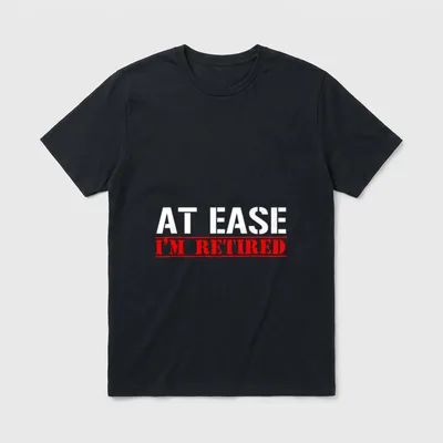 Military Retirement At Ease T-Shirt – "AT EASE" in white, "I'M RETIRED" in red with underlines – Classic T-Shirt in Black