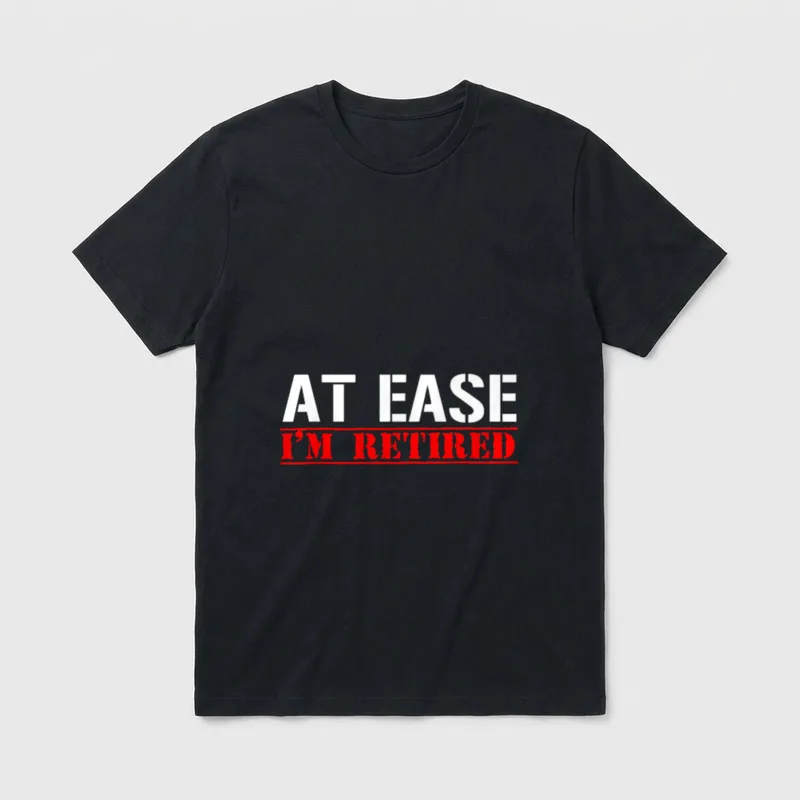 Military Retirement At Ease T-Shirt – "AT EASE" in white, "I'M RETIRED" in red with underlines – Classic T-Shirt in Black