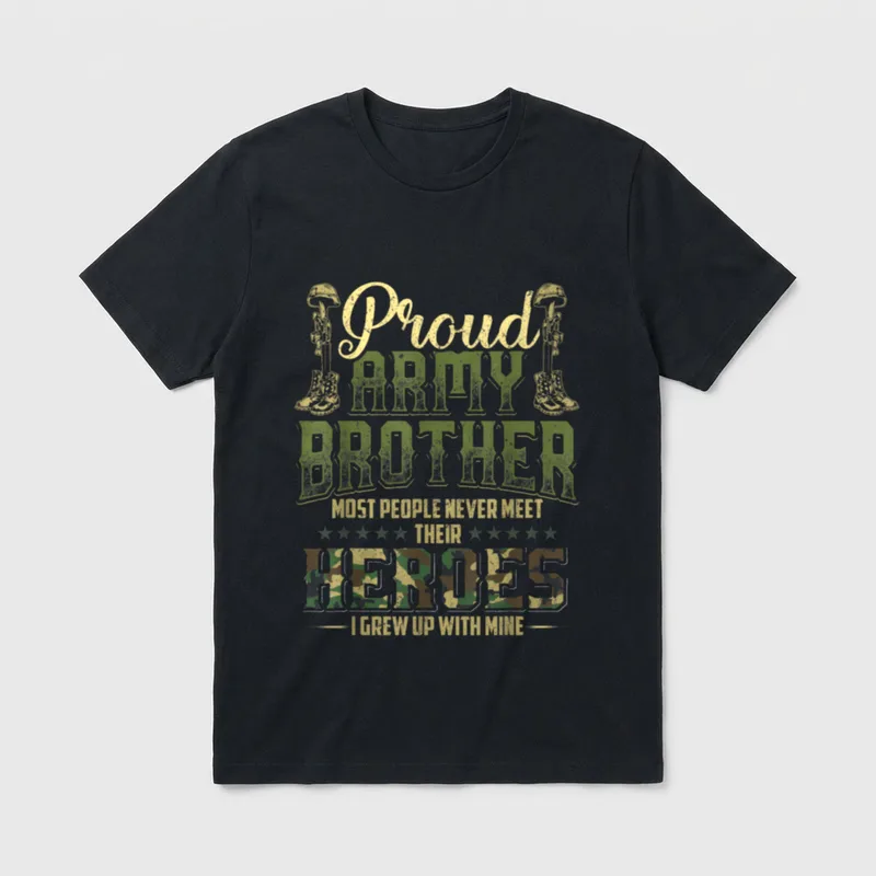 Military Veteran Brother T-Shirt – Proud Army Brother with boots, heroes quote, military theme – Classic T-Shirt in Black