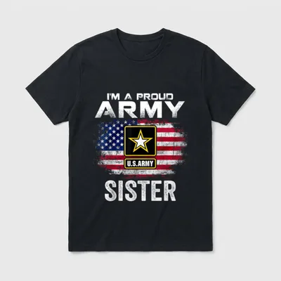 Army Sister Veteran Gift T-Shirt – I'M A PROUD ARMY SISTER with U.S. Army insignia and flag – Classic T-Shirt in Black