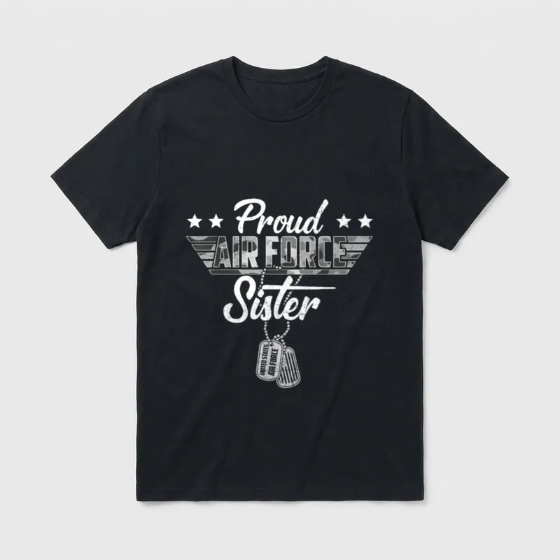 Proud USAF Veteran Sister T-Shirt – Proud, Air Force, Sister with military wings and dog tags – Classic T-Shirt in Black