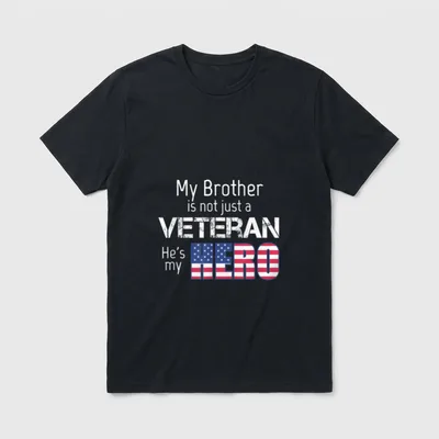 Military Brother Veteran T-Shirt – My Brother is not just a VETERAN He's my HERO – Classic T-Shirt in Black