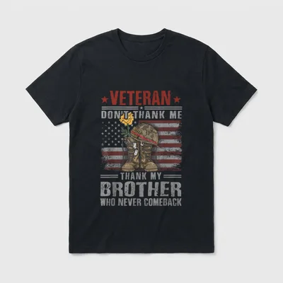 Veteran Don Thank Me T-Shirt – Boots helmet dog tags marigolds veteran brother tribute flag – Classic T-Shirt in Black