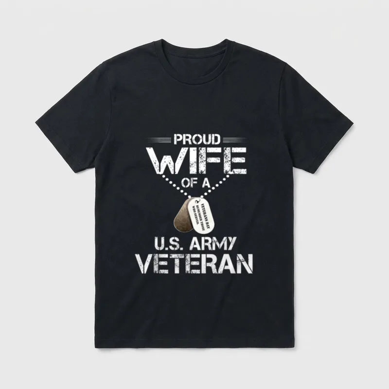 Veterans Day Wife T-Shirt – PROUD WIFE OF A U.S. ARMY VETERAN with dog tags – Classic T-Shirt in Black