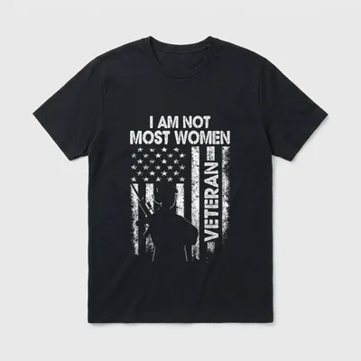 Veteran Wife Mom T-Shirt – I AM NOT MOST WOMEN VETERAN WIFE MOM with soldier silhouette and flag – Classic T-Shirt in Black
