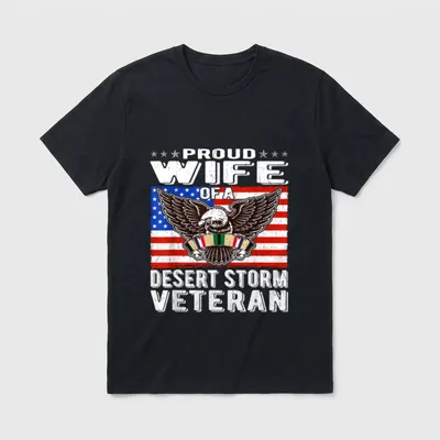 Gulf War Veteran Spouse T-Shirt – PROUD WIFE OF A DESERT STORM VETERAN text with eagle and flag – Classic T-Shirt in Black