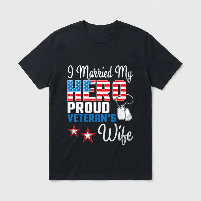 Veteran Spouse Hero T-Shirt – I Married My Hero Proud Veteran's Wife with flag letters – Classic T-Shirt in Black