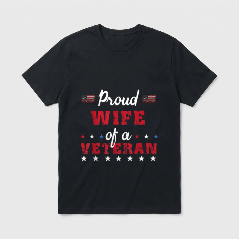 Proud Wife Of A Veteran T-Shirt – Proud WIFE of a VETERAN with American flags and stars – Classic T-Shirt in Black